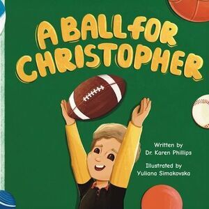 A Ball For Christopher -- Karen Phillips